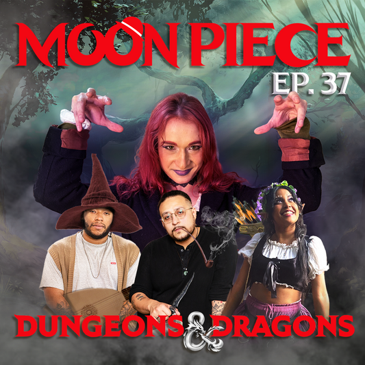 3 Bozo's Play Dungeons & Dragons For The First Time | Moon Piece Podcast #37