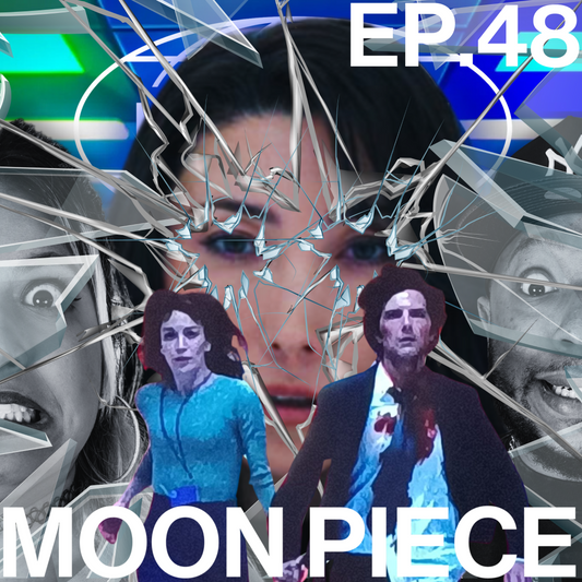 Choreography & Merriment | Moon Piece Podcast #48