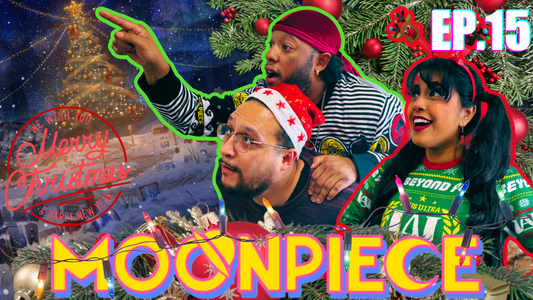 A Thicc Grinch Christmas! | Moon Piece Podcast #15