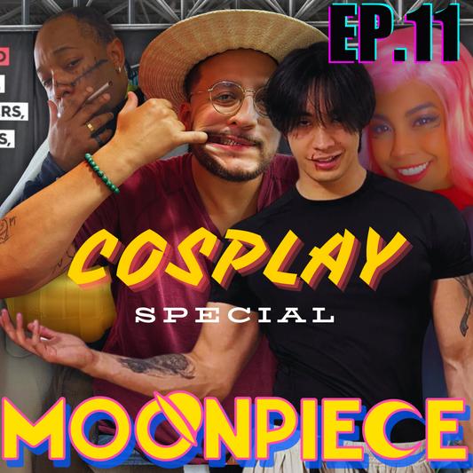 The Life Of Cosplaying & Conventions w/ @brolicpump | Moon Piece Podcast Ep.11